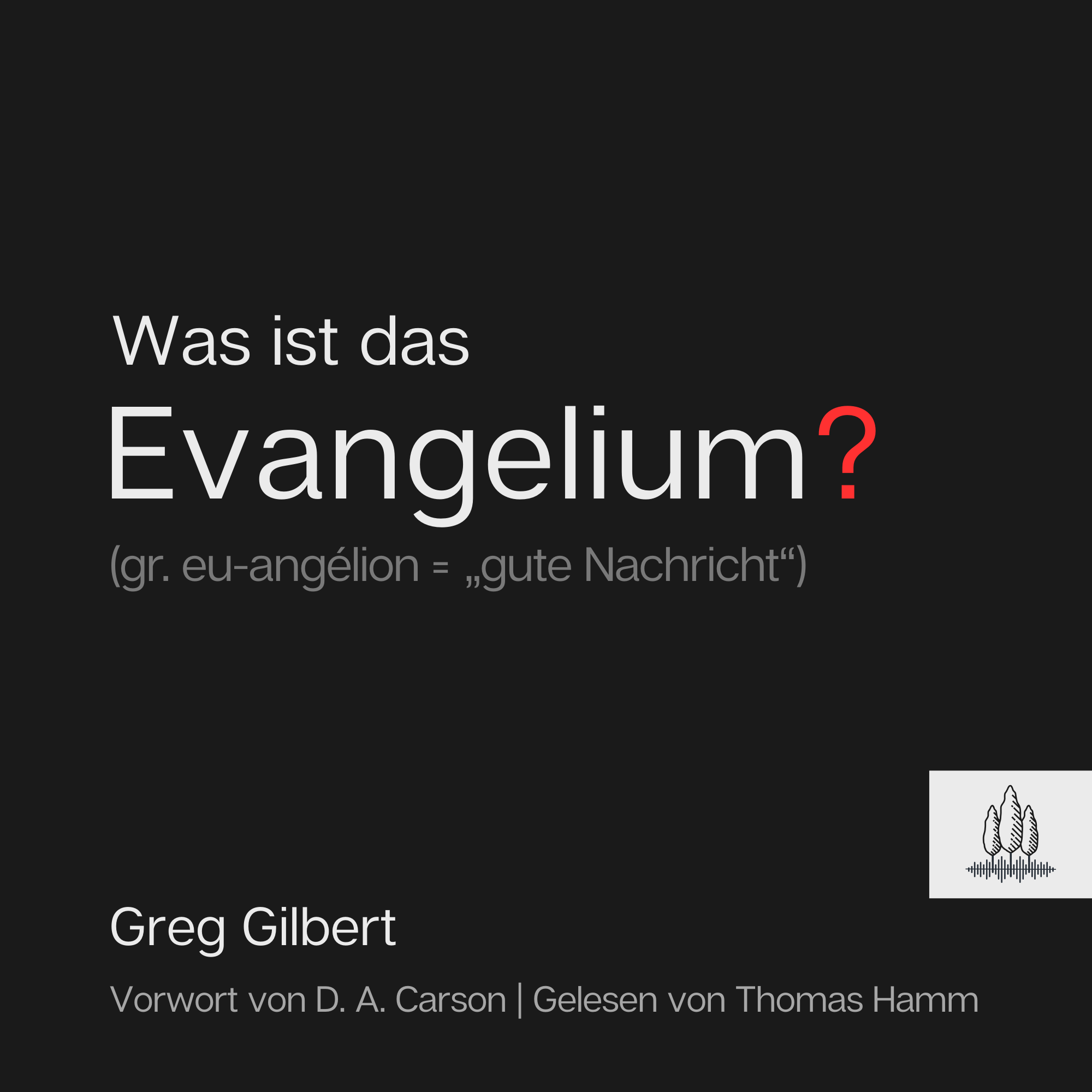 Gilbert: Was ist das Evangelium? (MP3-Download)