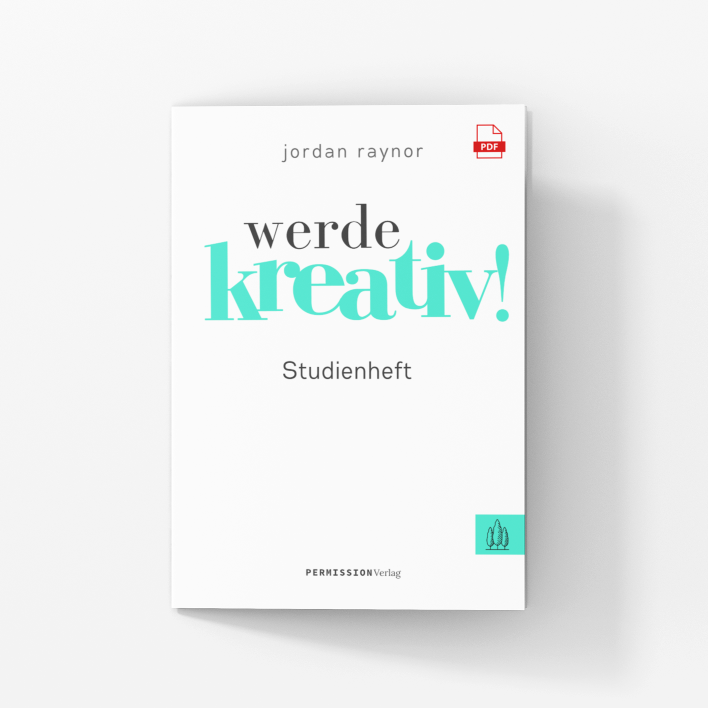 Raynor . Werde kreativ! Studienheft