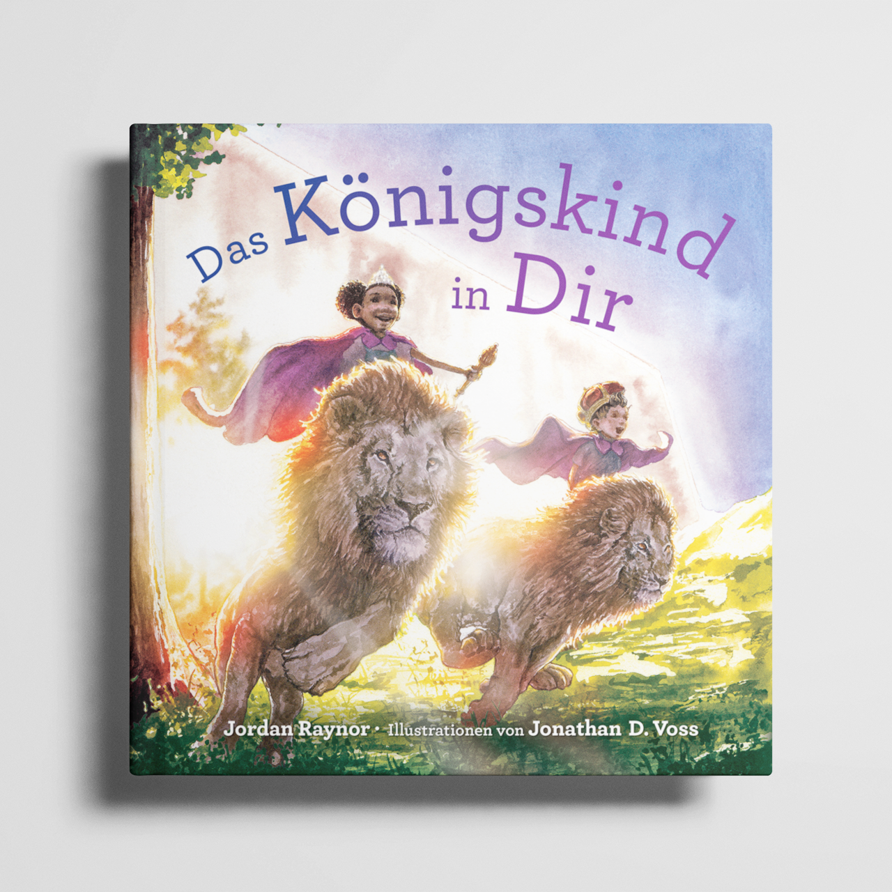 Titel: Das Königskind in Dir. Coverbild: Zwei Kinder reiten auf Löwen