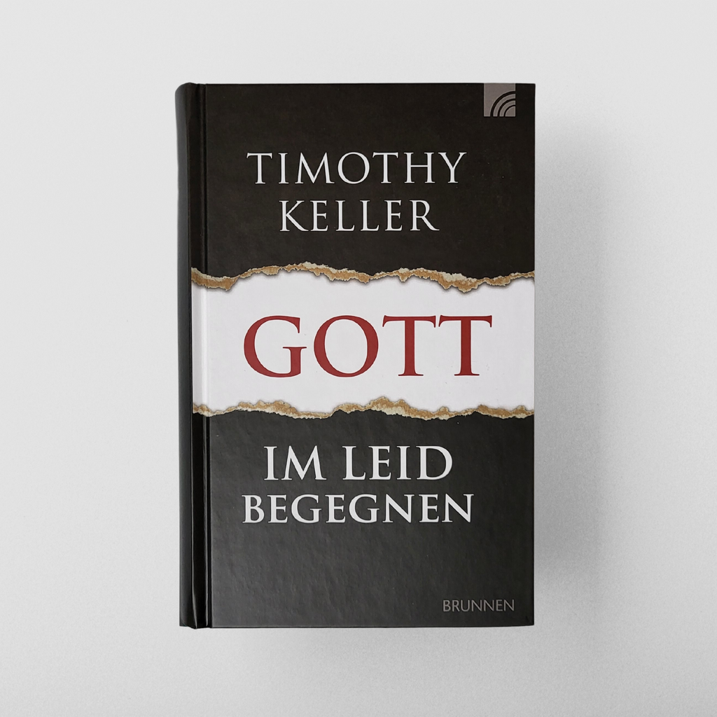 Keller: Gott im Leid begegnen (Hardcover)