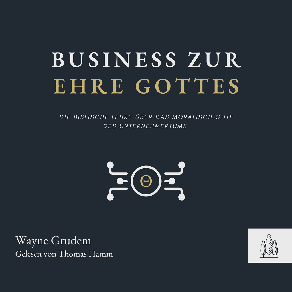 Wayne Grudem, Business zur Ehre Gottes, Cover MP3-Download