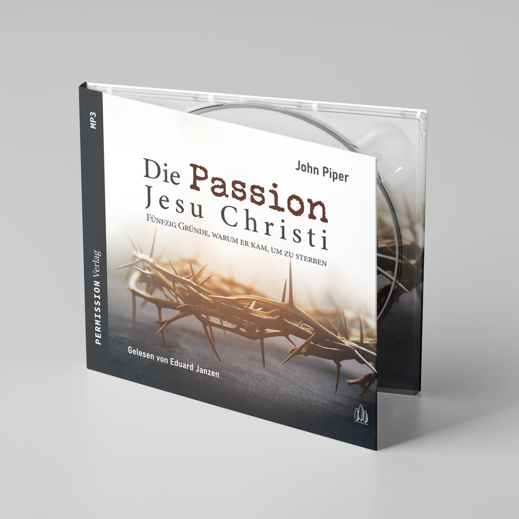 Piper: Die Passion Jesu Christi - Fünfzig Gründe, warum Er kam, um zu sterben (MP3-CD)
