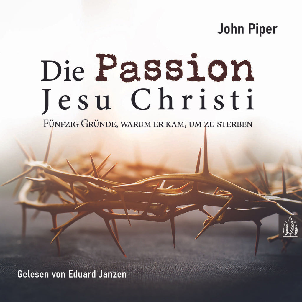 Piper: Die Passion Jesu Christi (MP3-Download)