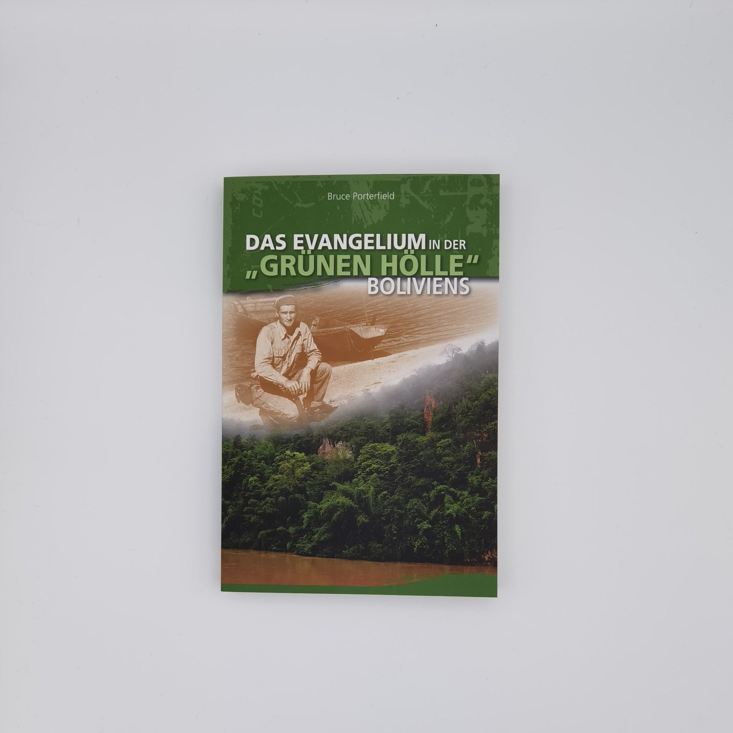 Porterfield: Das Evangelium in der "grünen Hölle" Boliviens (Print)