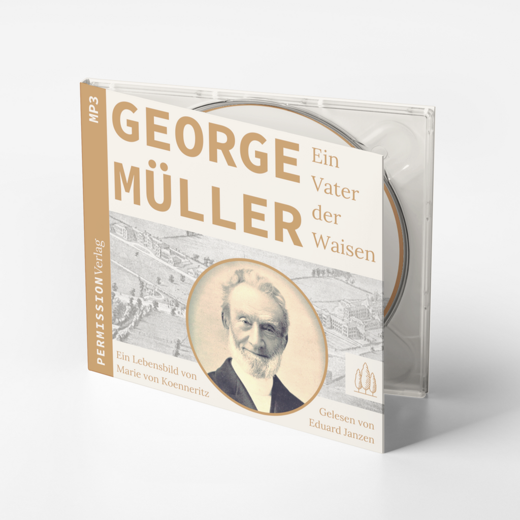 Hörbuch (MP3-CD): George Müller - Ein Vater der Waisen. Ein Lebensbild von Marie von Koenneritz.
